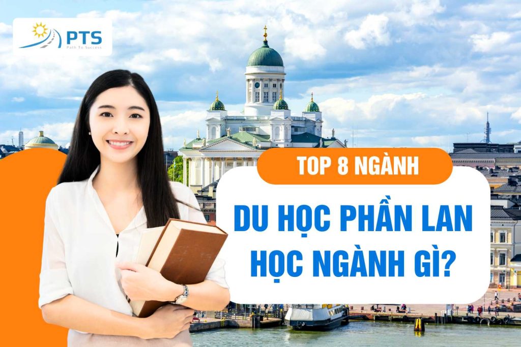 Du học Phần Lan nên học ngành gì lương cao? 08 ngành chuẩn