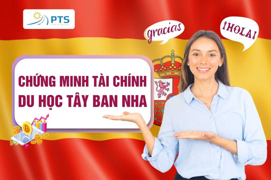 Chứng minh tài chính du học Tây Ban Nha - Cập Nhật Năm 2026 1 Chứng minh tài chính du học Tây Ban Nha - cập nhật mới nhất