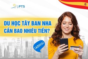 Du học Tây Ban Nha cần bao nhiêu tiền? ĐẮT hay RẺ?