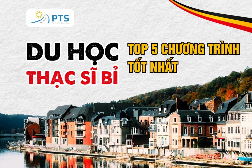 Du học thạc sĩ Bỉ: Điều kiện, chi phí và TOP 5 chương trình du học tốt nhất