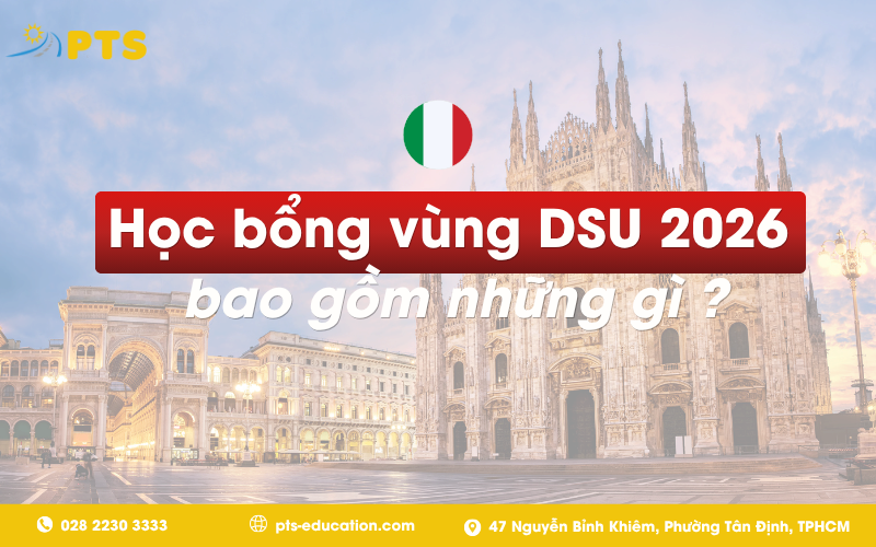 Hướng dẫn chi tiết Học bổng vùng DSU Ý 2026: Giải pháp du học chi phí thấp cho sinh viên Việt Nam 2 Học bổng vùng DSU 2026 bao gồm những gì?