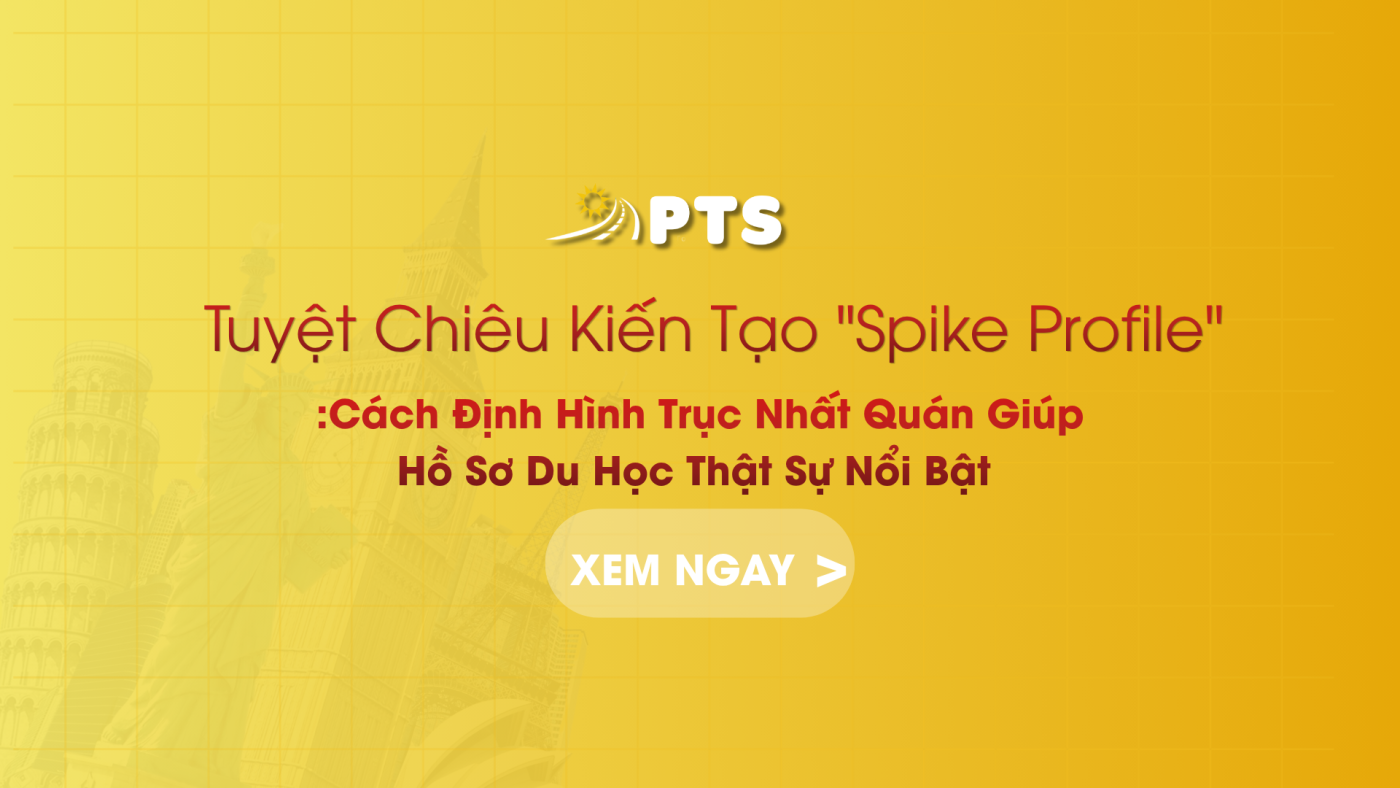 Tuyệt Chiêu Kiến Tạo "Spike Profile": Cách Định Hình Trục Nhất Quán Giúp Hồ Sơ Du Học Thật Sự Nổi Bật 2026 1 Hinh Bai Viet 800 X 500PX 1920 x 1080 px 4