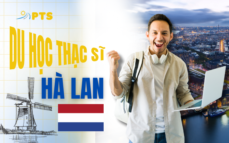 Du học thạc sĩ Hà Lan: điều kiện, chi phí 2026 1 Hinh Bai Viet 800 X 500PX